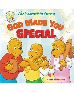 The Berenstain Bears God Made You Special