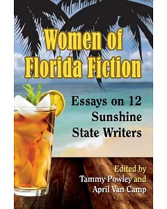 Women of Florida Fiction: Essays on 12 Sunshine State Writers