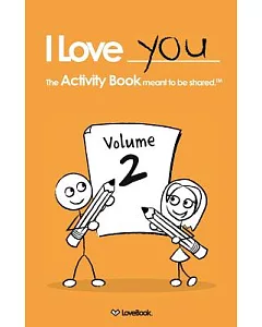 I Love You: The Activity Book Meant to Be Shared