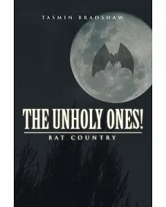 The Unholy Ones!: Bat Country