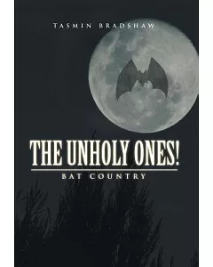 The Unholy Ones!: Bat Country