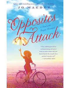 Opposites Attack: A Novel With Recipes Provencal