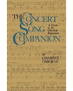 The Concert Song Companion: A Guide to the Classical Repertoire