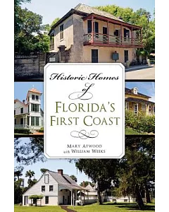 Historic Homes of Florida’s First Coast
