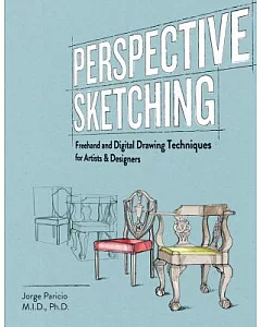 Perspective Sketching: Freehand and Digital Drawing Techniques for Artists & Designers