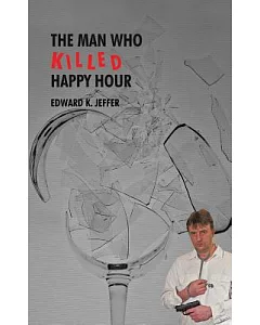 The Man Who Killed Happy Hour