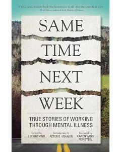 Same Time Next Week: True Stories of Working Through Mental Illness