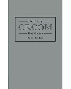 Stuff Every Groom Should Know