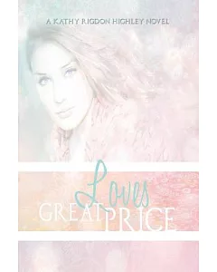 Love’s Great Price: The Legacy Begins