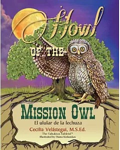 Howl of the Mission Owl / El ulular de la lechuza