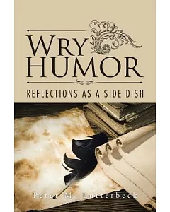 Wry Humor: Reflections As a Side Dish