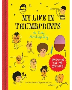 The Small Object My Life in Thumbprints: An Inky Autobiography