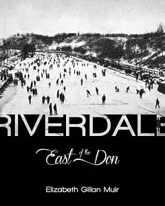 Riverdale: East of the Don