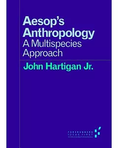 Aesop’s Anthropology: A Multispecies ApProach