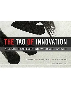 The Tao of Innovation: Nine Questions Every Innovator Must Answer