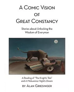 A Comic Vision of Great Constancy: Stories About Unlocking the Wisdom of Everyman