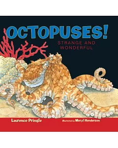 Octopuses!: Strange and Wonderful