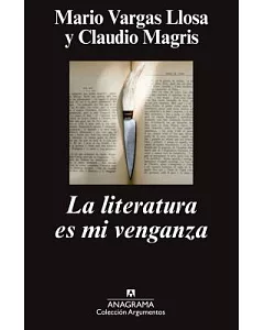 La literatura es mi venganza / Literature is my Revenge