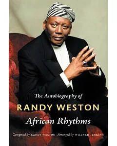 African Rhythms: The Autobiography of Randy Weston