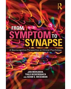 From Symptom to Synapse: A Neurocognitive Perspective on Clinical Psychology