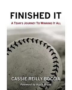 Finished It: A Team’s Journey to Winning It All