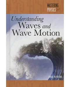 Understanding Waves and Wave Motion