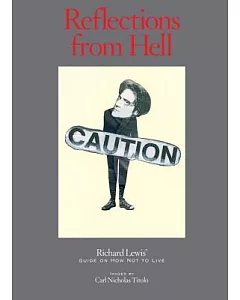 Reflections from Hell: Richard Lewis’ Guide on How Not to Live