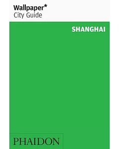 Wallpaper City Guide Shanghai 2015