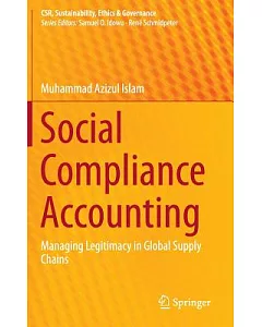 Social Compliance Accounting: Managing Legitimacy in Global Supply Chains