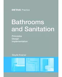 Bathrooms and Sanitation: Principles, Design and Implementation