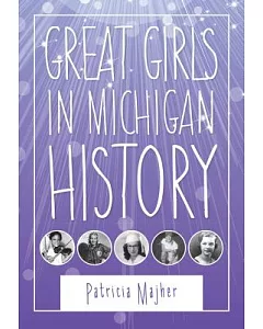 Great Girls in Michigan History