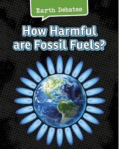 How Harmful Are Fossil Fuels?