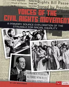 Voices of the Civil Rights Movement: A Primary Source Exploration of the Struggle for Racial Equality