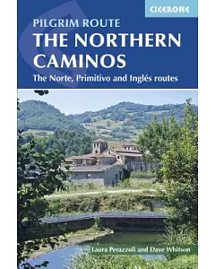 Cicerone The Northern Caminos: Norte, Primitivo and Ingles