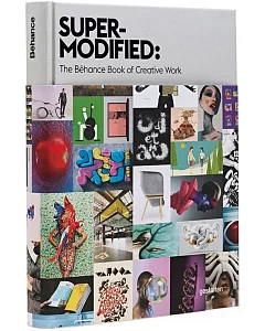 Super-modified: The behance Book of Creative Work
