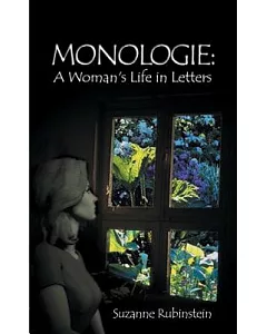 Monologie: A Woman’s Life in Letters
