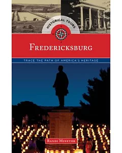 Historical Tours Fredericksburg: Trace the Path of America’s Heritage