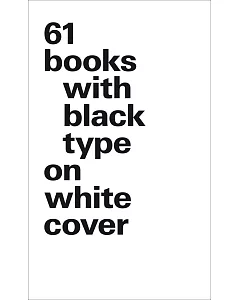 61 Books With Black Type on White Cover: Small Format