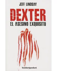 Dexter, el asesino exquisito / Dexter is Delicious