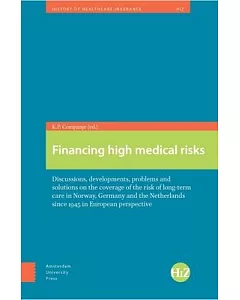 Financing High Medical Risks: Discussions, Developments, Problems and Solutions on the Coverage of the Risk of Long-Term Care in