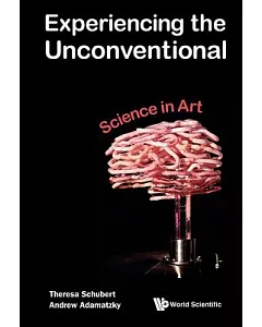 Experiencing the Unconventional: Science in Art