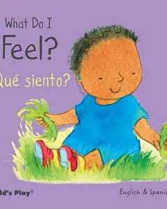 What Do I Feel? / Que siento?