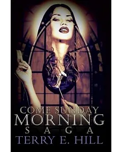 Come Sunday Morning Saga