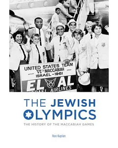 The Jewish Olympics: The History of the Maccabiah Games