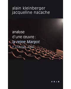 Analyse D’une Oeuvre: La Reine Margot, Patrice Chereau, 1994