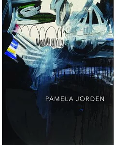 Pamela Jorden: Paintings 2004-2014