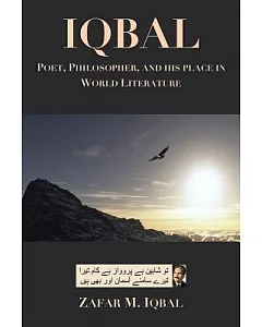 Iqbal: Poet, Philosopher, and His Place in World Literature