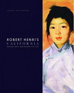 Robert Henri’s California: Realism, Race, and Region 1914-1925