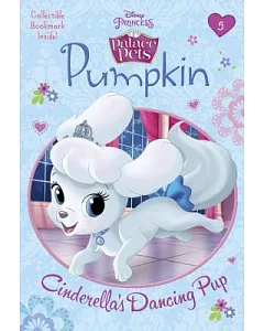 Pumpkin: Cinderella’s Dancing Pup