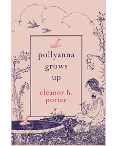 Pollyanna Grows Up